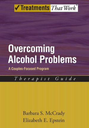 Book Overcoming Alcohol Problems: A Couples-Focused Program (Treatments That Work) free