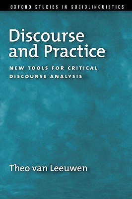 Book Discourse and Practice: New Tools for Critical Discourse Analysis (Oxford Studies in Sociolinguistics) free