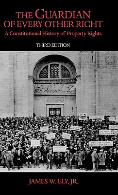 Book The Guardian of Every Other Right: A Constitutional History of Property Rights free