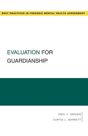 Book Evaluation for Guardianship (Best Practices for Forensic Mental Health Assessments) free