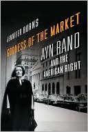 Book Goddess of the Market: Ayn Rand and the American Right free