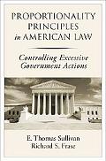 Book Proportionality Principles in American Law: Controlling Excessive Government Actions free
