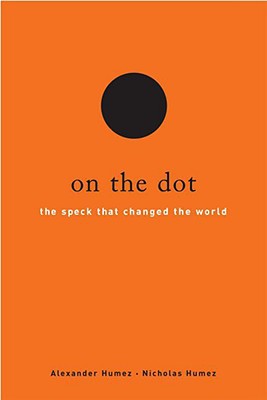 Book On the Dot: The Speck That Changed the World free