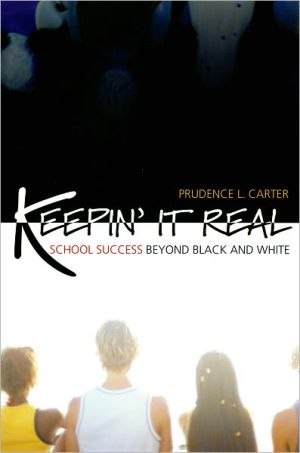 Book Keepin' It Real: School Success Beyond Black and White (Transgressing Boundaries: Studies in Black Politics and Black Communities) free