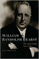 Book William Randolph Hearst: The Later Years, 1911-1951 free Book William Randolph Hearst: The Later Years, 1911-1951 free