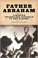 Book Father Abraham: Lincoln's Relentless Struggle to End Slavery free