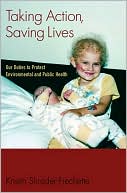 Book Taking Action, Saving Lives: Our Duties to Protect Environmental and Public Health (Environmental Ethics and Science Policy Series) free