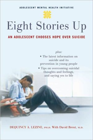 Book Eight Stories Up: An Adolescent Chooses Hope Over Suicide free