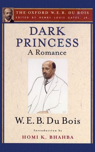 Book Dark Princess (The Oxford W. E. B. Du Bois): A Romance free