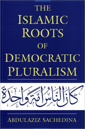 Book The Islamic Roots of Democratic Pluralism free