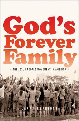 Book God's Forever Family: The Jesus People Movement in America free