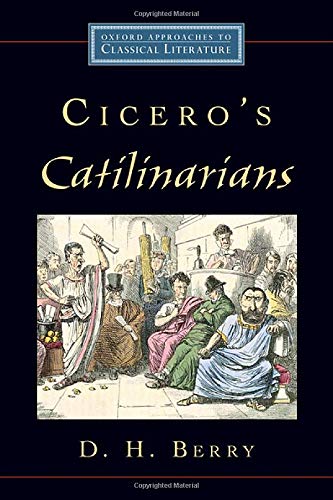 Book Cicero's Catilinarians (Oxford Approaches to Classical Literature) free