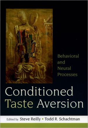 Book Conditioned Taste Aversion: Neural and Behavioral Processes free