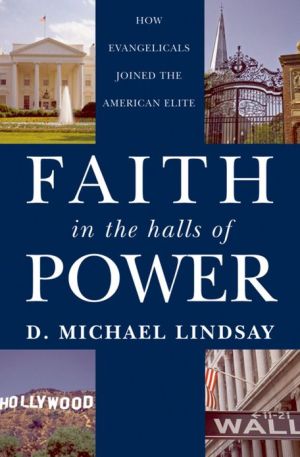 Book Faith in the Halls of Power: How Evangelicals Joined the American Elite free
