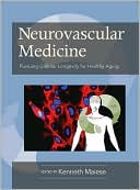 Book Neurovascular Medicine Pursuing Cellular Longevity for Healthy Aging free