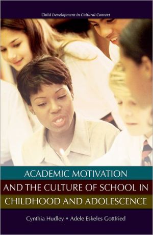 Book Academic Motivation and the Culture of Schooling (Child Development in Cultural Context) free