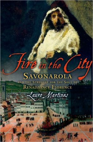 Book Fire in the City: Savonarola and the Struggle for the Soul of Renaissance Florence free
