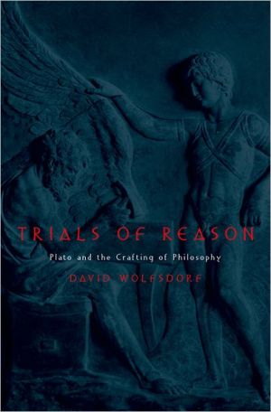 Book Trials of Reason: Plato and the Crafting of Philosophy free