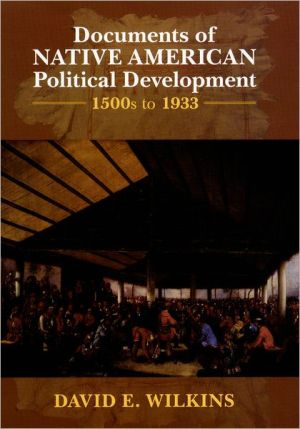 Book Documents of Native American Political Development: 1500s to 1933 free