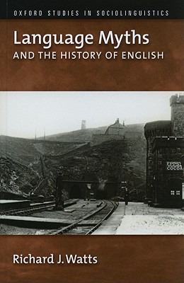 Book Language Myths and the History of English (Oxford Studies in Sociolinguistics) free