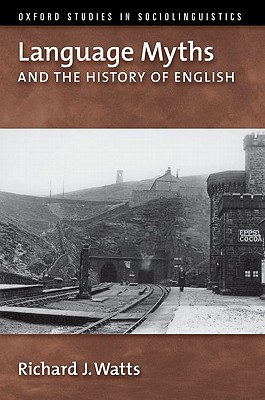 Book Language Myths and the History of English (Oxford Studies in Sociolinguistics) free