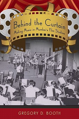 Book Behind the Curtain: Making Music in Mumbai's Film Studios free