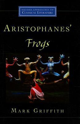 Book Aristophanes' Frogs (Oxford Approaches to Classical Literature) free