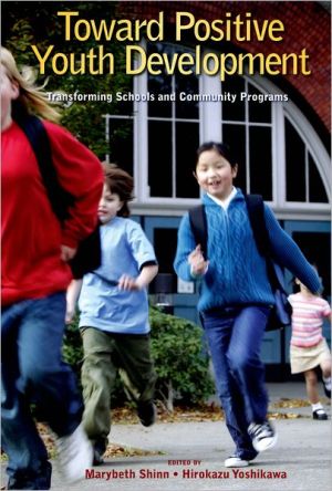 Book Toward Positive Youth Development: Transforming Schools and Community Programs free
