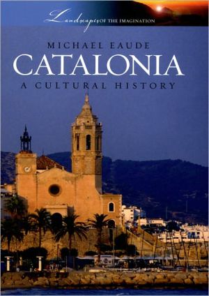 Book Catalonia: A Cultural History (Landscapes of the Imagination) free
