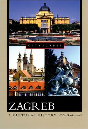 Book Zagreb: A Cultural History (Cityscapes) free
