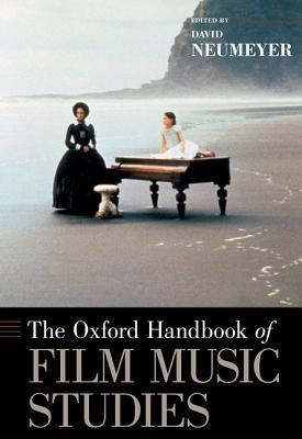 Book The Oxford Handbook of Film Music Studies (Oxford Handbooks) free
