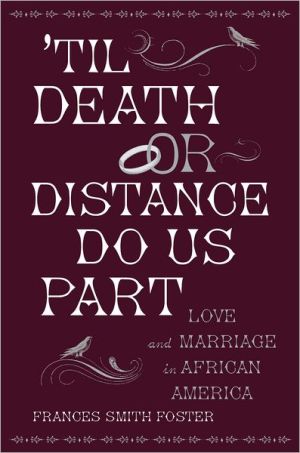 Book 'Til Death Or Distance Do Us Part: Love and Marriage in African America free