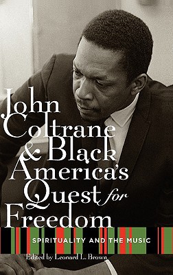 Book John Coltrane and Black America's Quest for Freedom: Spirituality and the Music free