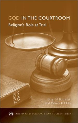 Book God in the Courtroom: Religion's Role at Trial (American Psychology-Law Society Series) free