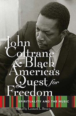Book John Coltrane and Black America's Quest for Freedom: Spirituality and the Music free