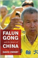 Book Falun Gong and the Future of China free