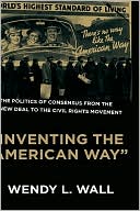 Book Inventing the "American Way": The Politics of Consensus from the New Deal to the Civil Rights Movement free