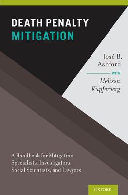 Book Death Penalty Mitigation: A Handbook for Mitigation Specialists, Investigators, Social Scientists, and Lawyers free
