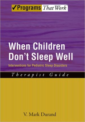 Book When Children Don't Sleep Well: Interventions for Pediatric Sleep Disorders Therapist Guide (Treatments That Work) free