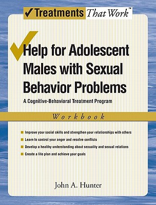 Book Help for Adolescent Males with Sexual Behavior Problems: A Cognitive-Behavioral Treatment Program, Workbook (Treatments That Work) free