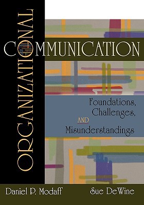 Book Organizational Communication: Foundations, Challenges, Misunderstandings free