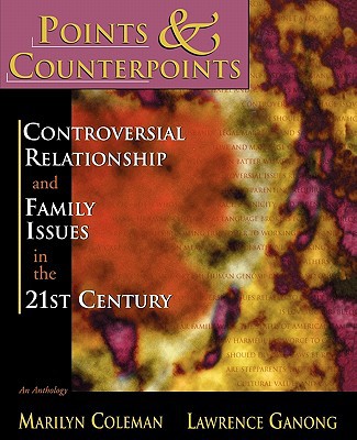 Book Points & Counterpoints: Controversial Relationship and Family Issues in the 21st Century: An Anthology free