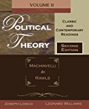 Book Political Theory: Classic and Contemporary Readings Volume II: Machiavelli to Rawls free