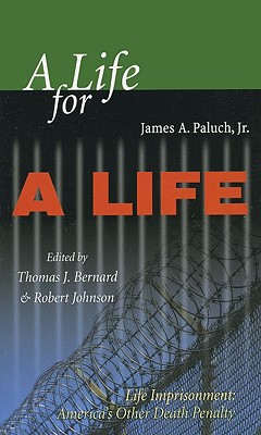 Book A Life for a Life: Life Imprisonment: America's Other Death Penalty free