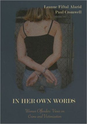 Book In Her Own Words: Women Offenders' Views on Crime and Victimization: An Anthology free