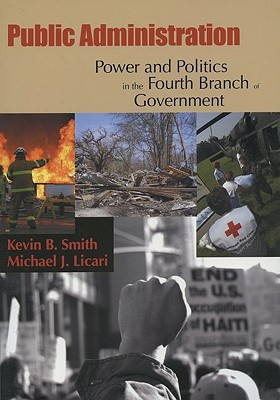 Book Public Administration: Power and Politics in the Fourth Branch of Government free
