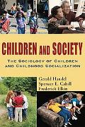 Book Children and Society: The Sociology of Children and Childhood Socialization free
