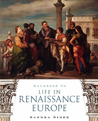 Book Handbook to Life in Renaissance Europe free