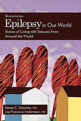 Book Epilepsy in Our World: Stories of Living with Seizures from Around the World (The Brainstorm Series) free