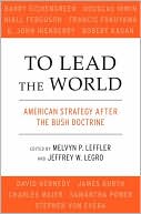 Book To Lead the World: American Strategy after the Bush Doctrine free